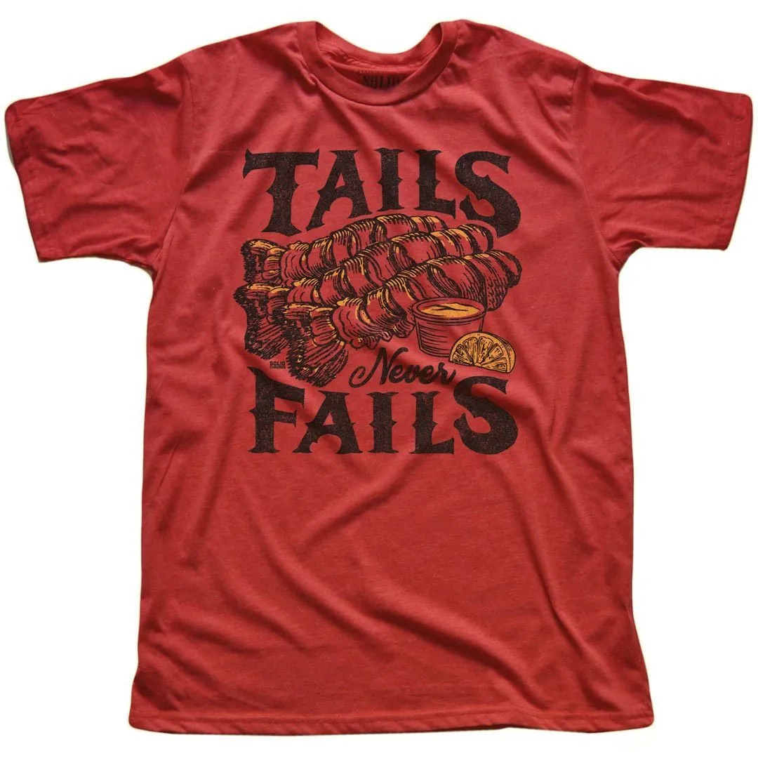 Tails Never Fails T-shirt